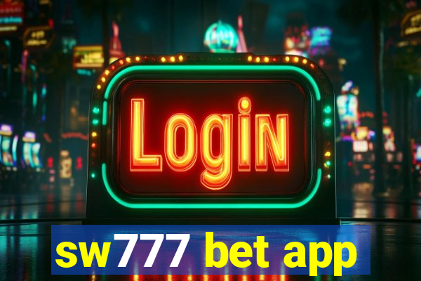 sw777 bet app